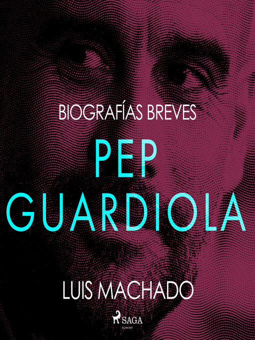 Title details for Biografías breves--Pep Guardiola by Luis Machado - Available